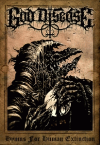 God Disease : Hymns for Human Extinction